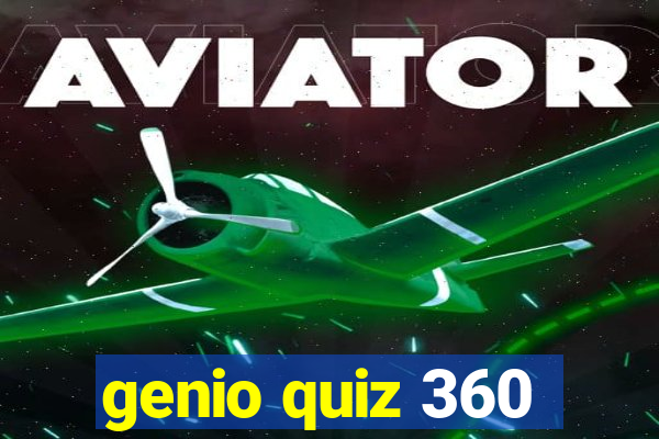 genio quiz 360